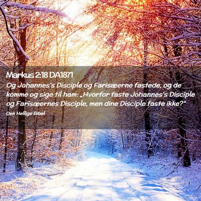 Picture 02 - Markus 2:18 DA1871 - Og Johannes's Disciple og Farisæerne fastede, og - Bible Verse Picture