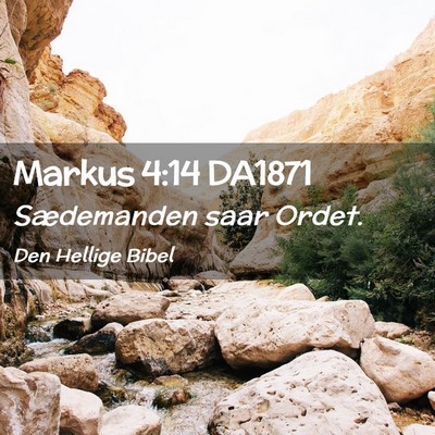 Picture 02 - Markus 4:14 DA1871 - Sædemanden saar - Bible Verse Picture