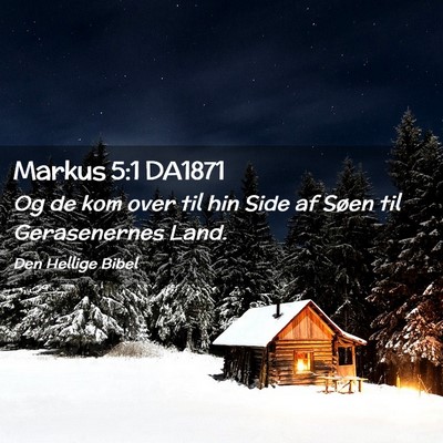 Picture 02 - Markus 5:1 DA1871 - Og de kom over til hin Side af Søen til - Bible Verse Picture