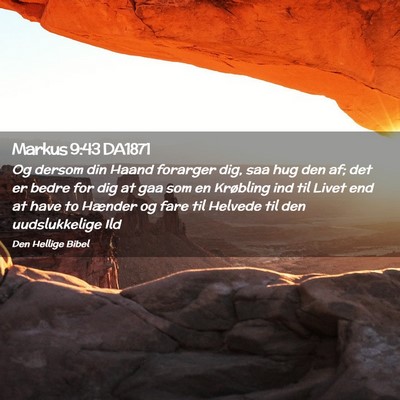 Picture 02 - Markus 9:43 DA1871 - Og dersom din Haand forarger dig, saa hug den af; - Bible Verse Picture