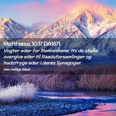 Picture 02 - Matthæus 10:17 DA1871 - Vogter eder for Menneskene; thi de skulle - Bible Verse Picture