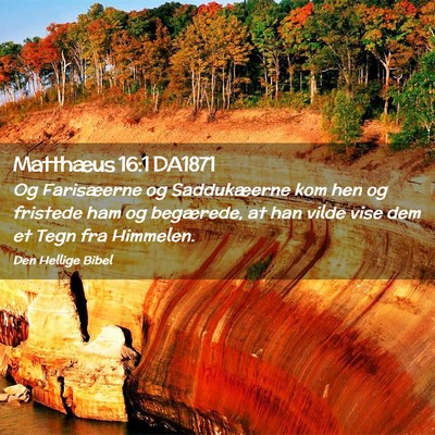 Picture 02 - Matthæus 16:1 DA1871 - Og Farisæerne og Saddukæerne kom hen og - Bible Verse Picture