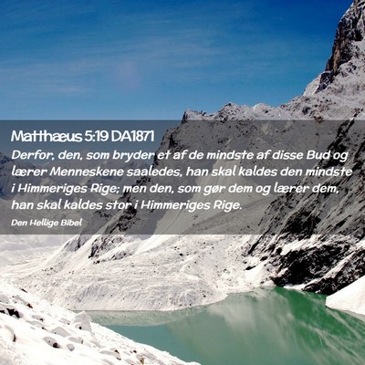 Picture 02 - Matthæus 5:19 DA1871 - Derfor, den, som bryder et af de mindste af disse - Bible Verse Picture