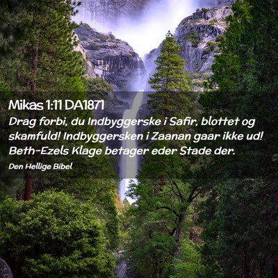 Picture 02 - Mikas 1:11 DA1871 - Drag forbi, du Indbyggerske i Safir, blottet og - Bible Verse Picture