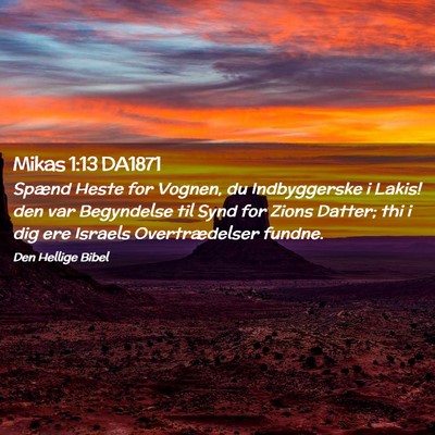 Picture 02 - Mikas 1:13 DA1871 - Spænd Heste for Vognen, du Indbyggerske i Lakis! - Bible Verse Picture
