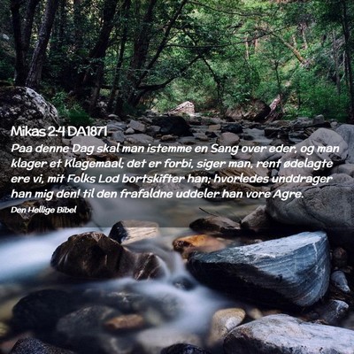 Picture 02 - Mikas 2:4 DA1871 - Paa denne Dag skal man istemme en Sang over eder, - Bible Verse Picture