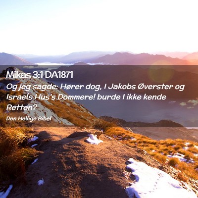 Picture 02 - Mikas 3:1 DA1871 - Og jeg sagde: Hører dog, I Jakobs Øverster og - Bible Verse Picture