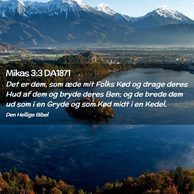 Picture 02 - Mikas 3:3 DA1871 - Det er dem, som æde mit Folks Kød og drage - Bible Verse Picture