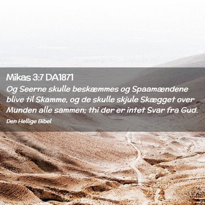 Picture 02 - Mikas 3:7 DA1871 - Og Seerne skulle beskæmmes og Spaamændene blive - Bible Verse Picture