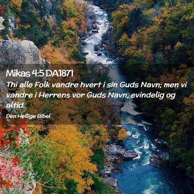 Picture 02 - Mikas 4:5 DA1871 - Thi alle Folk vandre hvert i sin Guds Navn; men - Bible Verse Picture