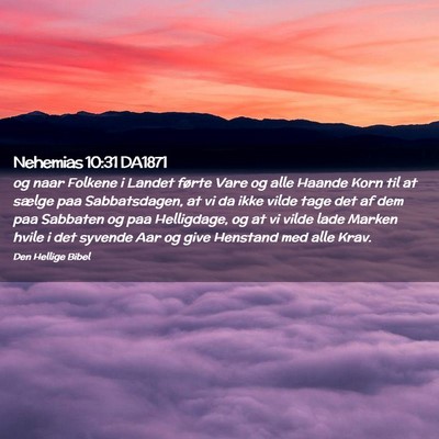 Picture 02 - Nehemias 10:31 DA1871 - og naar Folkene i Landet førte Vare og alle - Bible Verse Picture