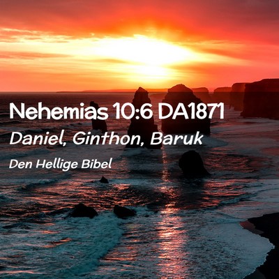 Picture 02 - Nehemias 10:6 DA1871 - Daniel, Ginthon, - Bible Verse Picture