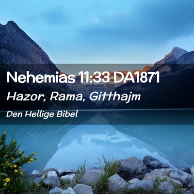 Picture 02 - Nehemias 11:33 DA1871 - Hazor, Rama, - Bible Verse Picture