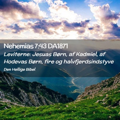 Picture 02 - Nehemias 7:43 DA1871 - Leviterne: Jesuas Børn, af Kadmiel, af Hodevas - Bible Verse Picture