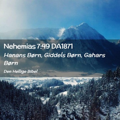 Picture 02 - Nehemias 7:49 DA1871 - Hanans Børn, Giddels Børn, Gahars - Bible Verse Picture