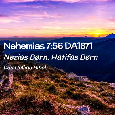 Picture 02 - Nehemias 7:56 DA1871 - Nezias Børn, Hatifas - Bible Verse Picture