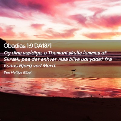 Picture 02 - Obadias 1:9 DA1871 - Og dine vældige, o Theman! skulle lammes af - Bible Verse Picture