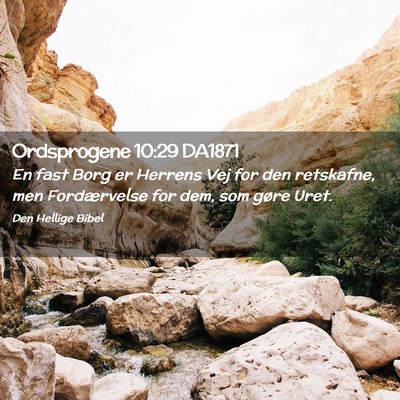 Picture 02 - Ordsprogene 10:29 DA1871 - En fast Borg er Herrens Vej for den retskafne, - Bible Verse Picture