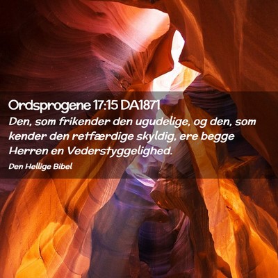Picture 02 - Ordsprogene 17:15 DA1871 - Den, som frikender den ugudelige, og den, som - Bible Verse Picture