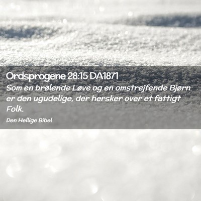 Picture 02 - Ordsprogene 28:15 DA1871 - Som en brølende Løve og en omstrejfende Bjørn - Bible Verse Picture