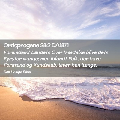 Picture 02 - Ordsprogene 28:2 DA1871 - Formedelst Landets Overtrædelse blive dets - Bible Verse Picture
