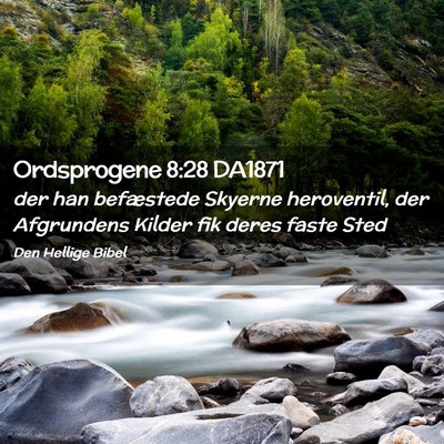 Picture 02 - Ordsprogene 8:28 DA1871 - der han befæstede Skyerne heroventil, der - Bible Verse Picture