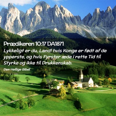 Picture 02 - Prædikeren 10:17 DA1871 - Lykkeligt er du, Land! hvis Konge er født af de - Bible Verse Picture