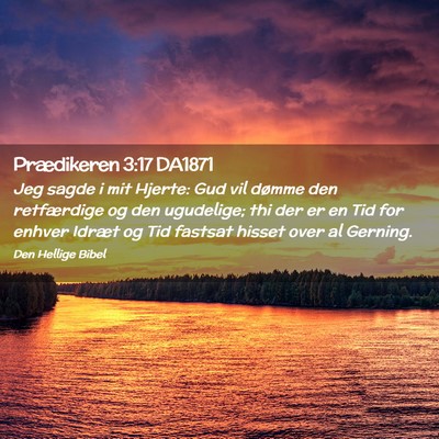 Picture 02 - Prædikeren 3:17 DA1871 - Jeg sagde i mit Hjerte: Gud vil dømme den - Bible Verse Picture