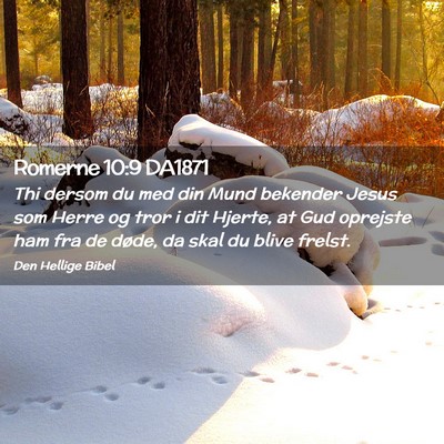 Picture 02 - Romerne 10:9 DA1871 - Thi dersom du med din Mund bekender Jesus som - Bible Verse Picture