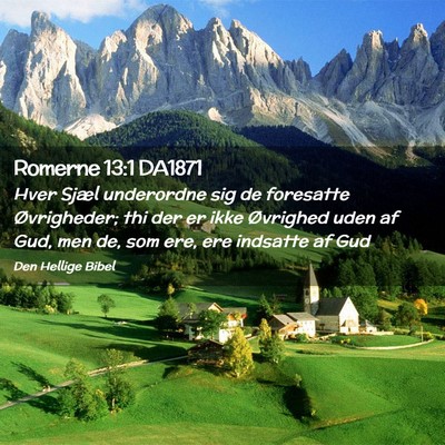 Picture 02 - Romerne 13:1 DA1871 - Hver Sjæl underordne sig de foresatte - Bible Verse Picture