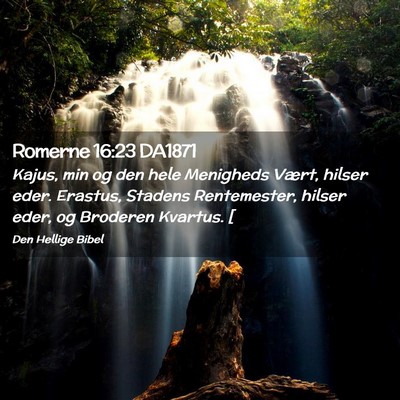 Picture 02 - Romerne 16:23 DA1871 - Kajus, min og den hele Menigheds Vært, hilser - Bible Verse Picture