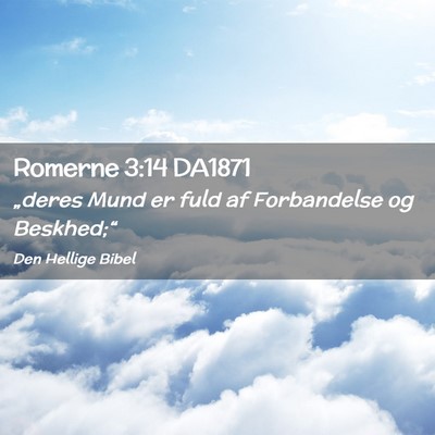 Picture 02 - Romerne 3:14 DA1871 - „deres Mund er fuld af Forbandelse og - Bible Verse Picture