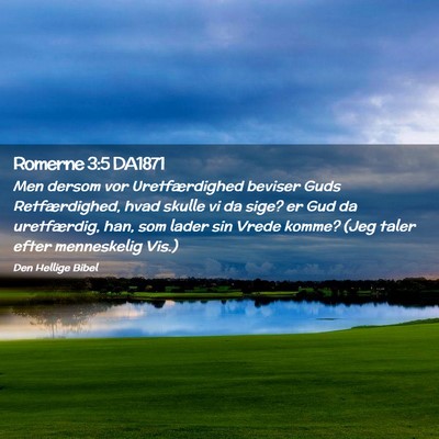 Picture 02 - Romerne 3:5 DA1871 - Men dersom vor Uretfærdighed beviser Guds - Bible Verse Picture