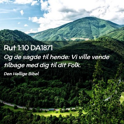 Picture 02 - Rut 1:10 DA1871 - Og de sagde til hende: Vi ville vende tilbage med - Bible Verse Picture