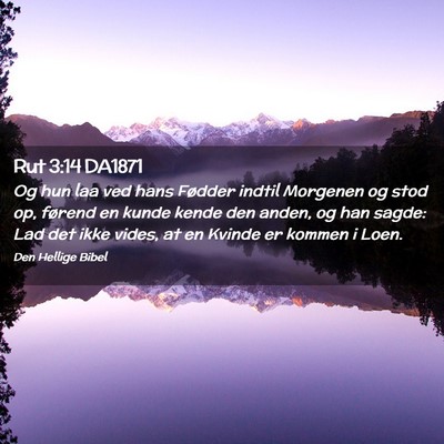 Picture 02 - Rut 3:14 DA1871 - Og hun laa ved hans Fødder indtil Morgenen og - Bible Verse Picture