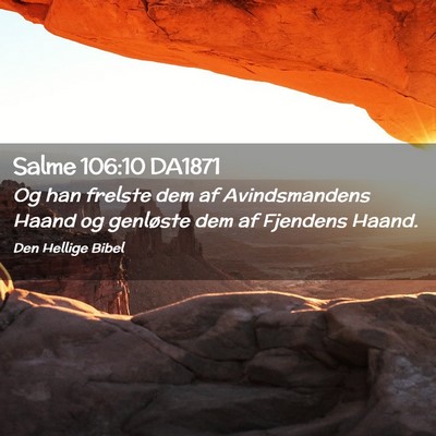 Picture 02 - Salme 106:10 DA1871 - Og han frelste dem af Avindsmandens Haand og - Bible Verse Picture