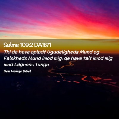 Picture 02 - Salme 109:2 DA1871 - Thi de have opladt Ugudeligheds Mund og Falskheds - Bible Verse Picture