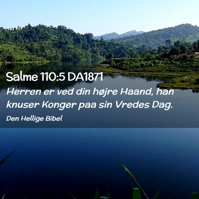 Picture 02 - Salme 110:5 DA1871 - Herren er ved din højre Haand, han knuser Konger - Bible Verse Picture