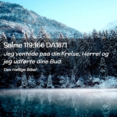 Picture 02 - Salme 119:166 DA1871 - Jeg ventede paa din Frelse, Herre! og jeg - Bible Verse Picture