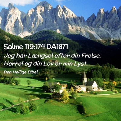 Picture 02 - Salme 119:174 DA1871 - Jeg har Længsel efter din Frelse, Herre! og din - Bible Verse Picture