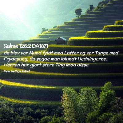 Picture 02 - Salme 126:2 DA1871 - da blev vor Mund fyldt med Latter og vor Tunge - Bible Verse Picture