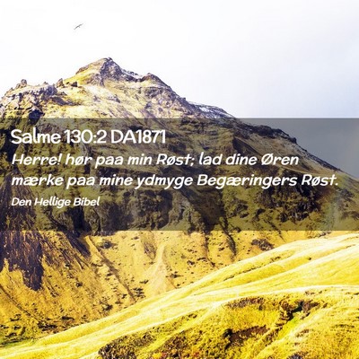 Picture 02 - Salme 130:2 DA1871 - Herre! hør paa min Røst; lad dine Øren mærke - Bible Verse Picture