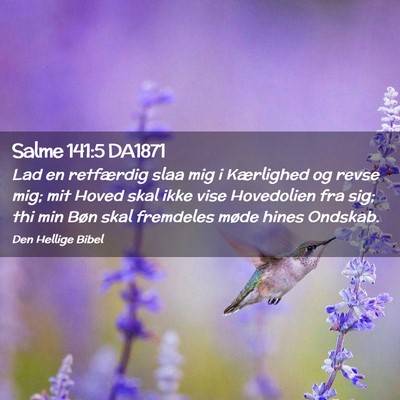 Picture 02 - Salme 141:5 DA1871 - Lad en retfærdig slaa mig i Kærlighed og revse - Bible Verse Picture