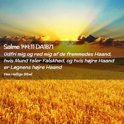Picture 02 - Salme 144:11 DA1871 - Udfri mig og red mig af de fremmedes Haand, hvis - Bible Verse Picture
