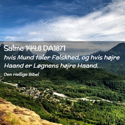 Picture 02 - Salme 144:8 DA1871 - hvis Mund taler Falskhed, og hvis højre Haand er - Bible Verse Picture