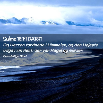Picture 02 - Salme 18:14 DA1871 - Og Herren tordnede i Himmelen, og den Højeste - Bible Verse Picture