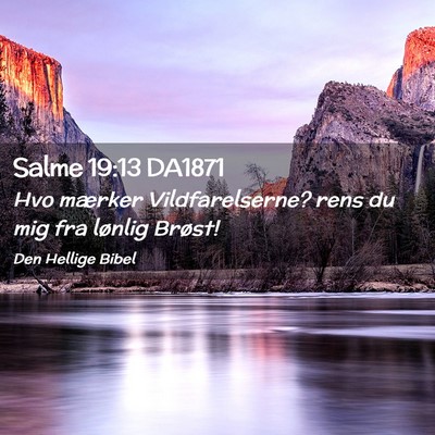 Picture 02 - Salme 19:13 DA1871 - Hvo mærker Vildfarelserne? rens du mig fra - Bible Verse Picture