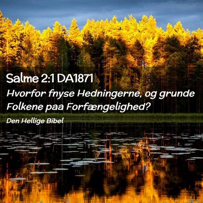 Picture 02 - Salme 2:1 DA1871 - Hvorfor fnyse Hedningerne, og grunde Folkene paa - Bible Verse Picture