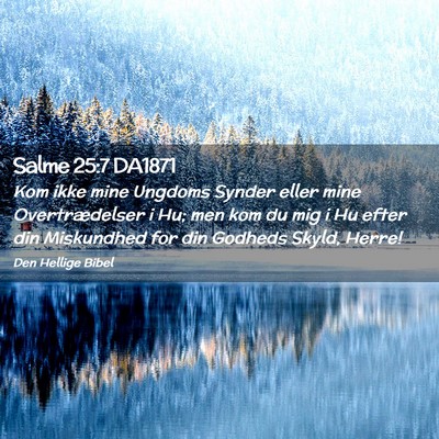 Picture 02 - Salme 25:7 DA1871 - Kom ikke mine Ungdoms Synder eller mine - Bible Verse Picture