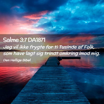 Picture 02 - Salme 3:7 DA1871 - Jeg vil ikke frygte for ti Tusinde af Folk, som - Bible Verse Picture